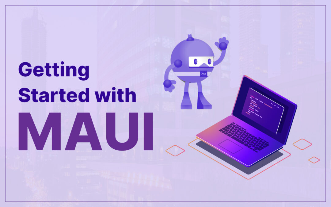 Getting Started With Maui: Building Your First Cross-Platform Mobile App